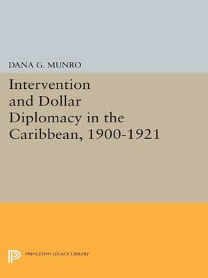 cover image of Intervention and Dollar Diplomacy in the Caribbean, 1900-1921